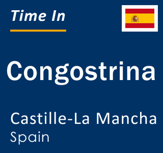 Current local time in Congostrina, Castille-La Mancha, Spain