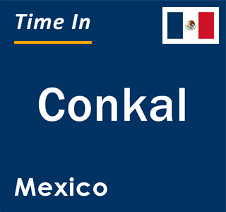 Current local time in Conkal, Mexico