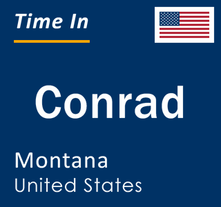 Current local time in Conrad, Montana, United States