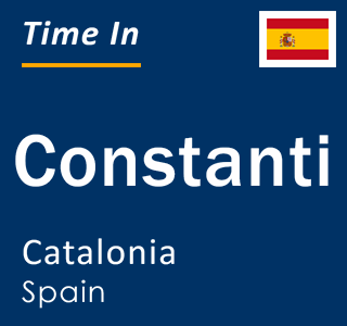 Current local time in Constanti, Catalonia, Spain