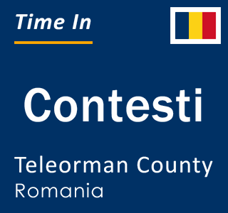 Current local time in Contesti, Teleorman County, Romania