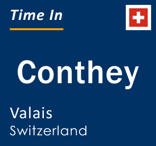Current local time in Conthey, Valais, Switzerland