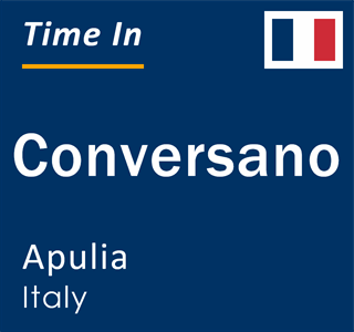 Current local time in Conversano, Apulia, Italy