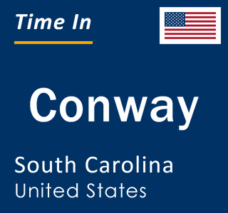 Current local time in Conway, South Carolina, United States