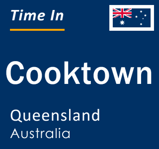 Current local time in Cooktown, Queensland, Australia