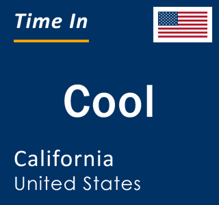 Current local time in Cool, California, United States