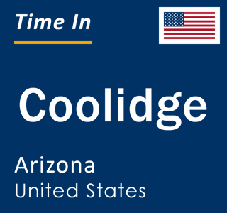 Current local time in Coolidge, Arizona, United States