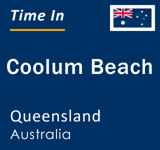 Current local time in Coolum Beach, Queensland, Australia