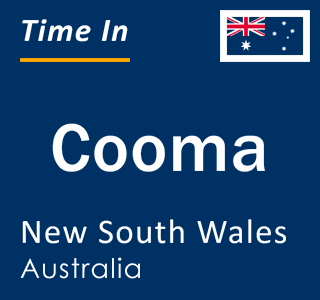 Current local time in Cooma, New South Wales, Australia