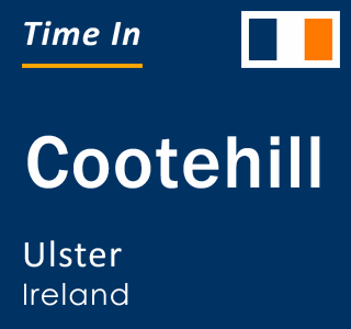 Current local time in Cootehill, Ulster, Ireland