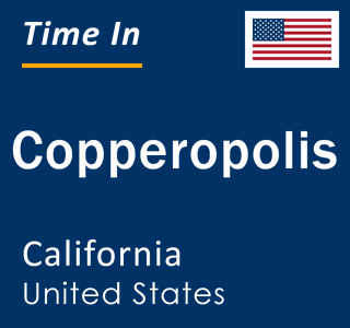 Current local time in Copperopolis, California, United States
