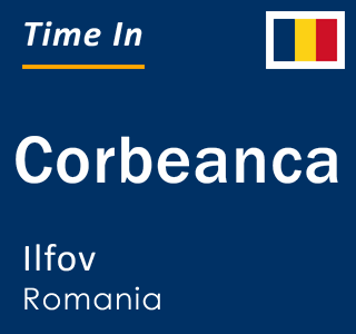 Current local time in Corbeanca, Ilfov, Romania