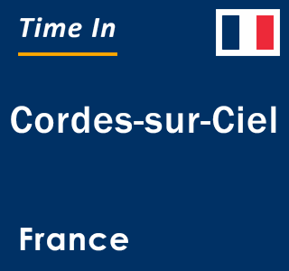 Current local time in Cordes-sur-Ciel, France