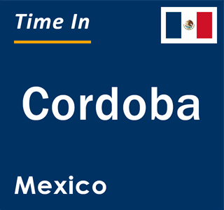 Current local time in Cordoba, Mexico