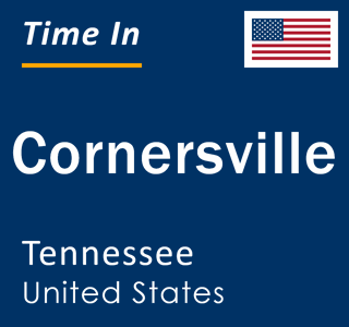 Current local time in Cornersville, Tennessee, United States