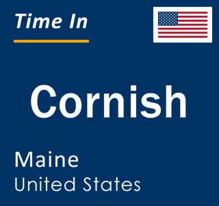 Current local time in Cornish, Maine, United States