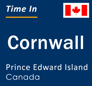Current local time in Cornwall, Prince Edward Island, Canada