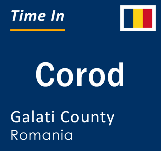 Current local time in Corod, Galati County, Romania