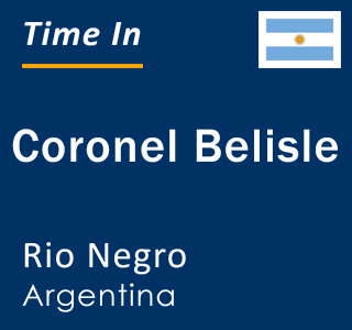 Current local time in Coronel Belisle, Rio Negro, Argentina