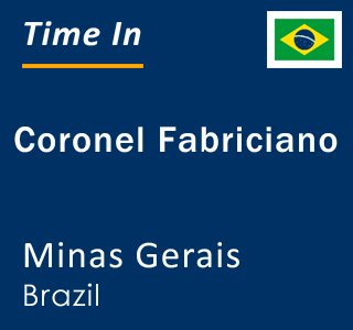 Current local time in Coronel Fabriciano, Minas Gerais, Brazil