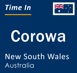 Current local time in Corowa, New South Wales, Australia