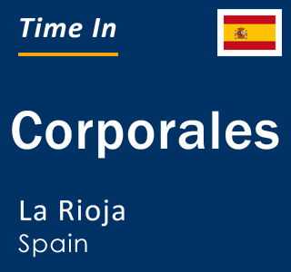 Current local time in Corporales, La Rioja, Spain