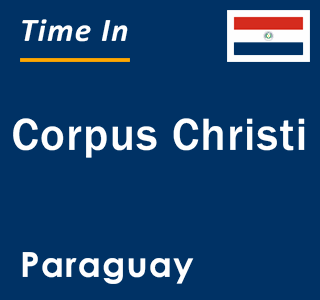 Current local time in Corpus Christi, Paraguay