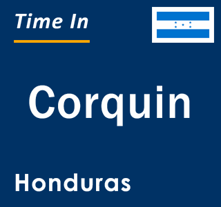 Current local time in Corquin, Honduras
