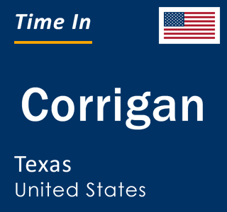 Current local time in Corrigan, Texas, United States