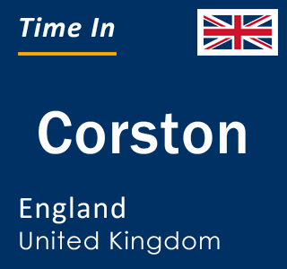 Current local time in Corston, England, United Kingdom