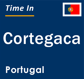 Current local time in Cortegaca, Portugal