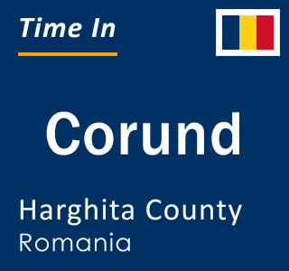 Current local time in Corund, Harghita County, Romania