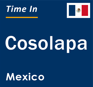 Current local time in Cosolapa, Mexico