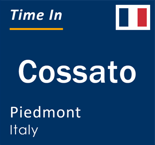 Current local time in Cossato, Piedmont, Italy