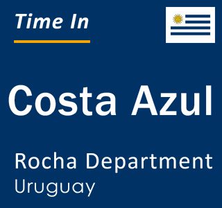 Current local time in Costa Azul, Rocha Department, Uruguay
