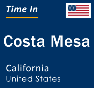 Current local time in Costa Mesa, California, United States