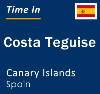 Current local time in Costa Teguise, Canary Islands, Spain