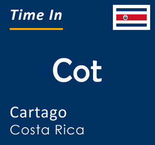 Current time in Cot, Cartago, Costa Rica