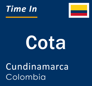 Current local time in Cota, Cundinamarca, Colombia
