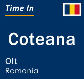 Current local time in Coteana, Olt, Romania