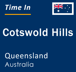 Current local time in Cotswold Hills, Queensland, Australia