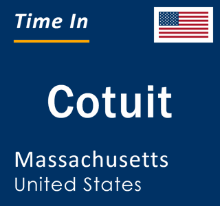 Current local time in Cotuit, Massachusetts, United States