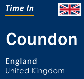 Current local time in Coundon, England, United Kingdom