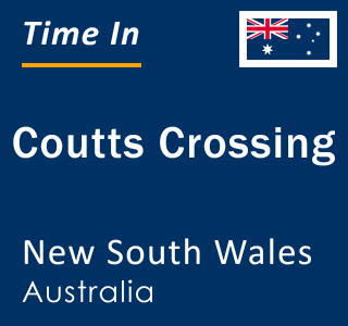 Current local time in Coutts Crossing, New South Wales, Australia