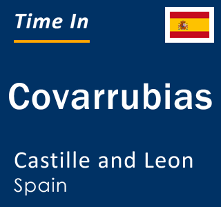 Current local time in Covarrubias, Castille and Leon, Spain