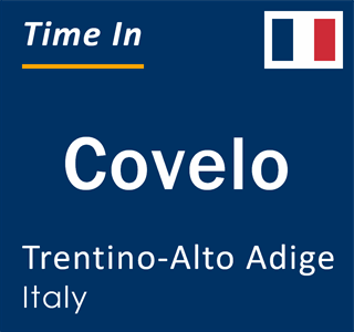 Current local time in Covelo, Trentino-Alto Adige, Italy