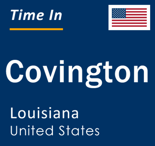 Current local time in Covington, Louisiana, United States