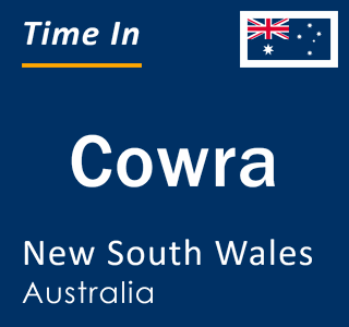 Current local time in Cowra, New South Wales, Australia