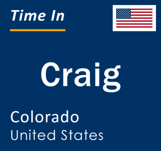 Current local time in Craig, Colorado, United States