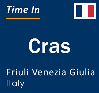 Current local time in Cras, Friuli Venezia Giulia, Italy